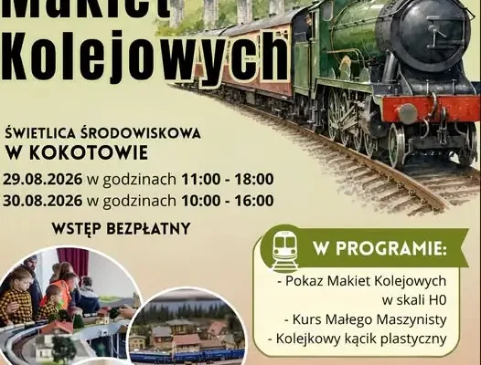 Wystawa makiet kolejowych w Kokotowie – rodzinny weekend z kolejami